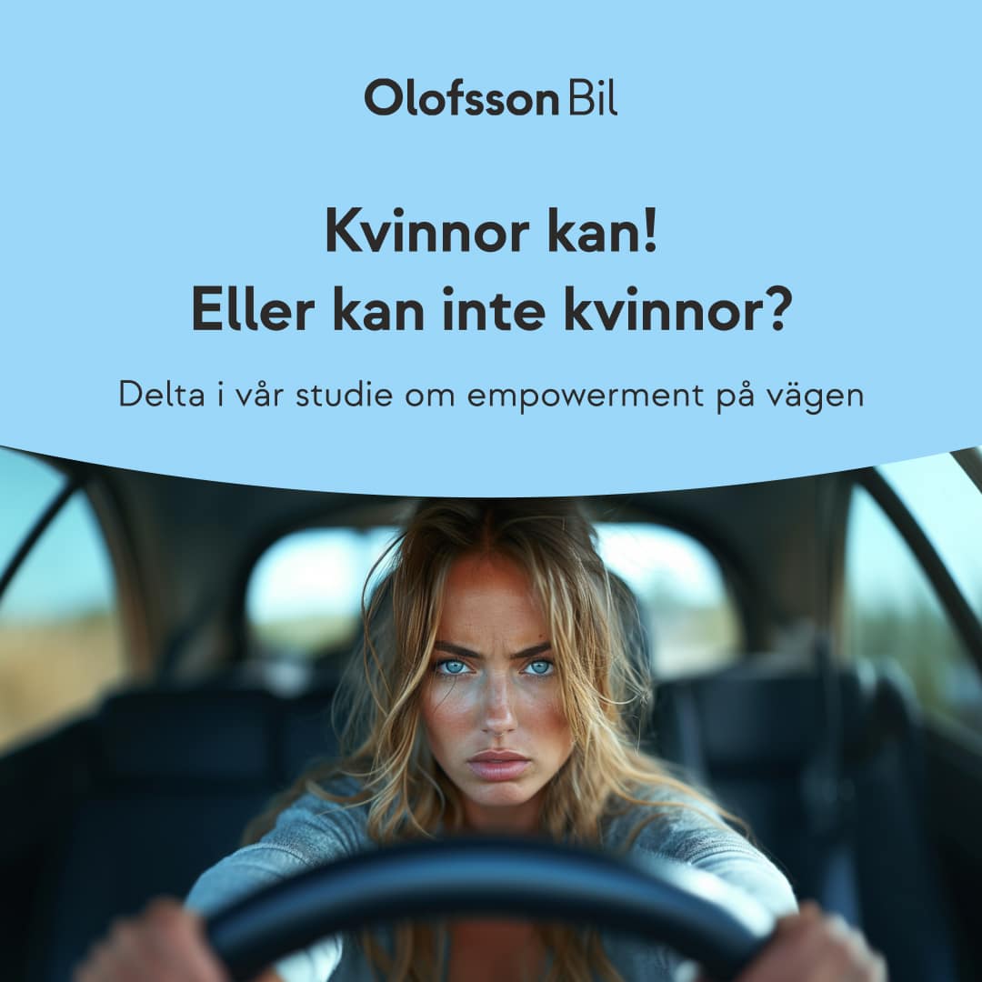 Hjälp oss att ge en bild hur dagens kvinna känner sig i och kring bilen.